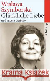 Glückliche Liebe und andere Gedichte Szymborska, Wislawa 9783518465585