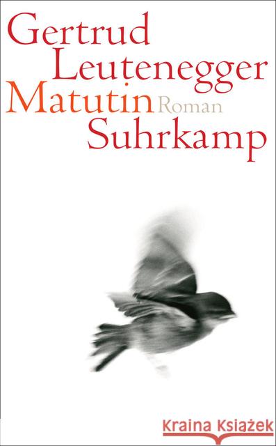 Matutin : Roman Leutenegger, Gertrud 9783518466247 Suhrkamp