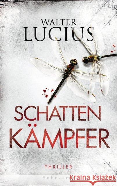 Schattenkämpfer : Thriller. Deutsche Erstausgabe Lucius, Walter 9783518466452