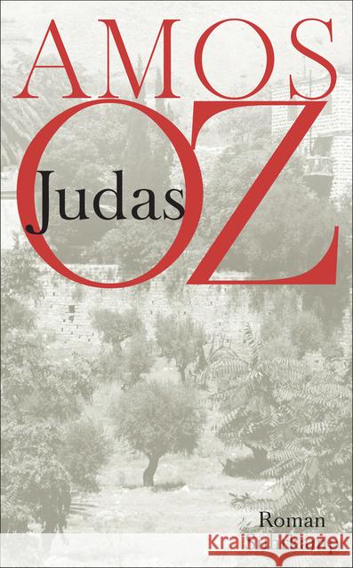 Judas : Roman. Ausgezeichnet mit dem Preis der Leipziger Buchmesse 2015 für die Übersetzung Oz, Amos 9783518466704