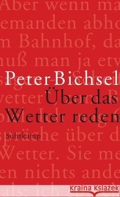 Über das Wetter reden : Kolumnen 2012-2015 Bichsel, Peter 9783518466766