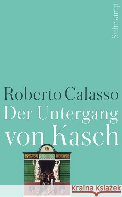 Der Untergang von Kasch Calasso, Roberto 9783518466995