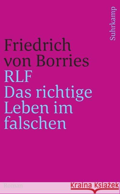 RLF : Das richtige Leben im falschen. Roman Borries, Friedrich von 9783518467091 Suhrkamp