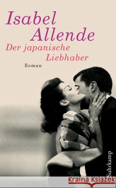 Der japanische Liebhaber : Roman Allende, Isabel 9783518467305