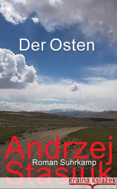 Der Osten : Roman Stasiuk, Andrzej 9783518467619