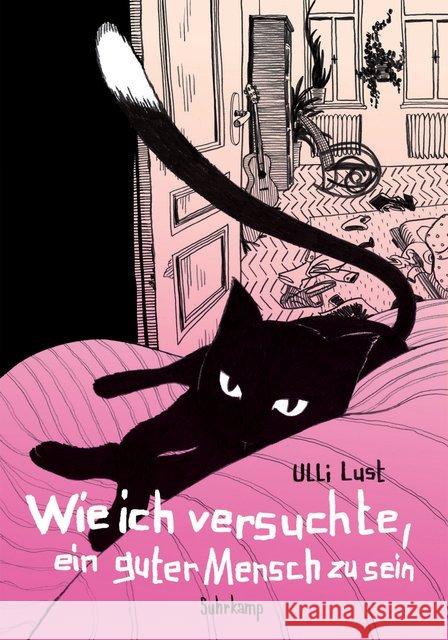 Wie ich versuchte, ein guter Mensch zu sein : Graphic Novel Lust, Ulli 9783518468135 Suhrkamp