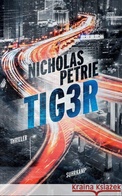 TIG3R : Thriller Petrie, Nicholas 9783518468210