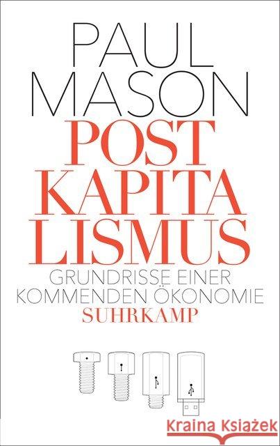 Postkapitalismus : Grundrisse einer kommenden Ökonomie Mason, Paul 9783518468456 Suhrkamp