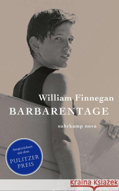 Barbarentage : Mein Surferleben. Ausgezeichnet: Pulitzer Prize for Biography 2016 Finnegan, William 9783518468739 Suhrkamp