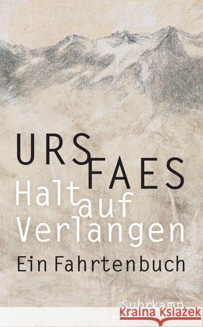 Halt auf Verlangen : Ein Fahrtenbuch Faes, Urs 9783518468906 Suhrkamp