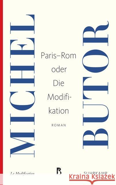 Paris-Rom oder Die Modifikation Butor, Michel 9783518469057 Suhrkamp