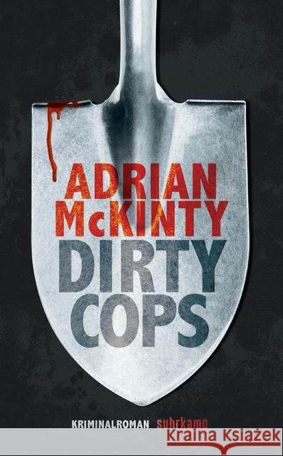 Dirty Cops : Kriminalroman McKinty, Adrian 9783518469668