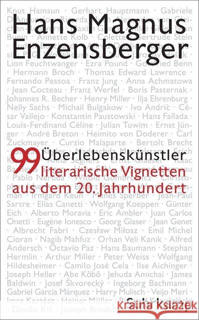 Überlebenskünstler : 99 literarische Vignetten aus dem 20. Jahrhundert Enzensberger, Hans Magnus 9783518469750 Suhrkamp