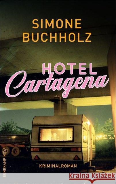 Hotel Cartagena : Kriminalroman Buchholz, Simone 9783518470039 Suhrkamp