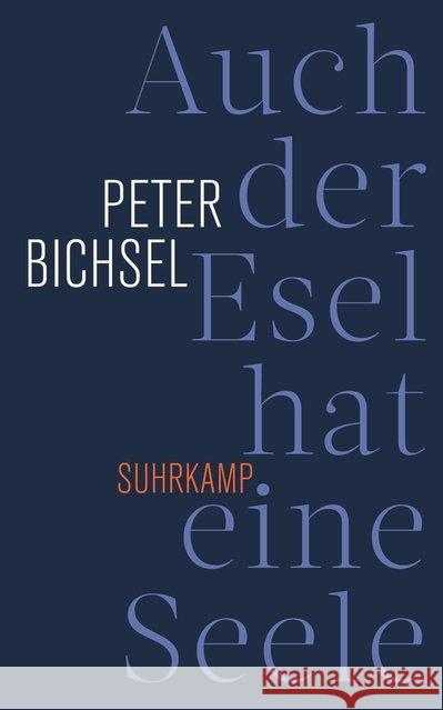 Auch der Esel hat eine Seele : Frühe Texte und Kolumnen 1963-1971 Bichsel, Peter 9783518470046