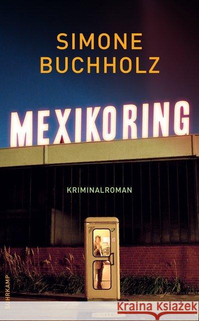 Mexikoring : Kriminalroman Buchholz, Simone 9783518470244 Suhrkamp