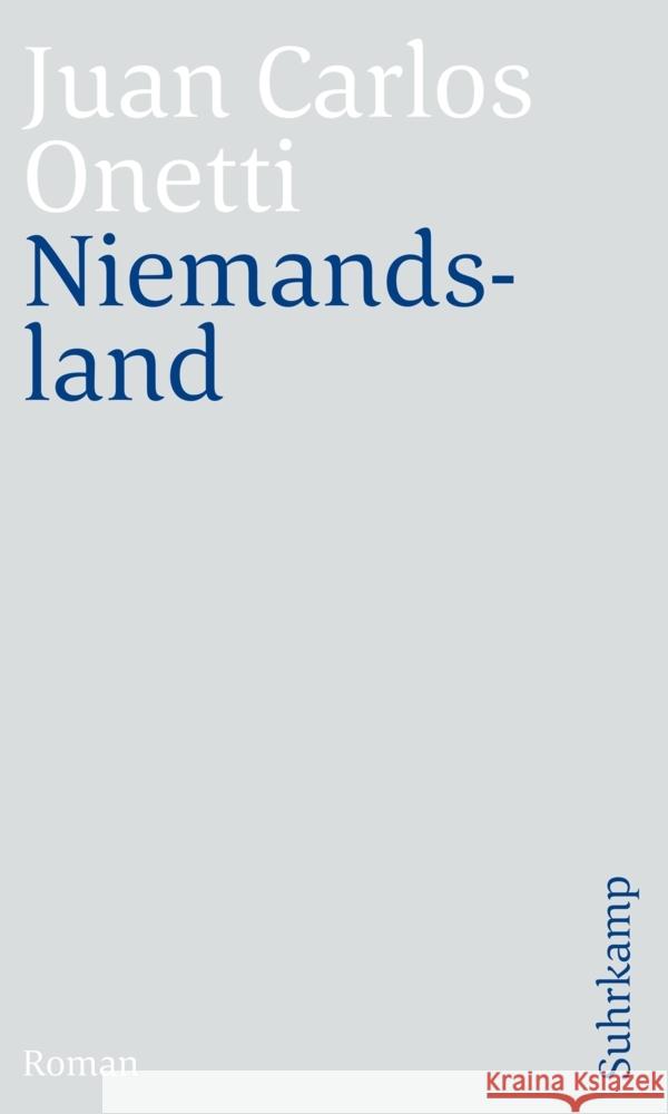 Niemandsland Onetti, Juan C. 9783518470398 Suhrkamp Verlag