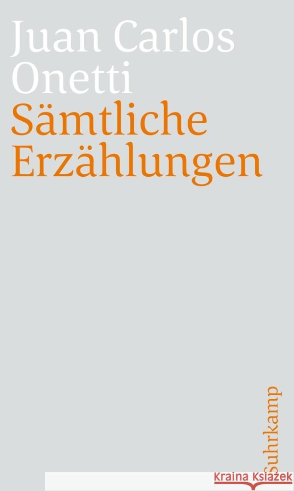 Sämtliche Erzählungen Onetti, Juan C. 9783518470473