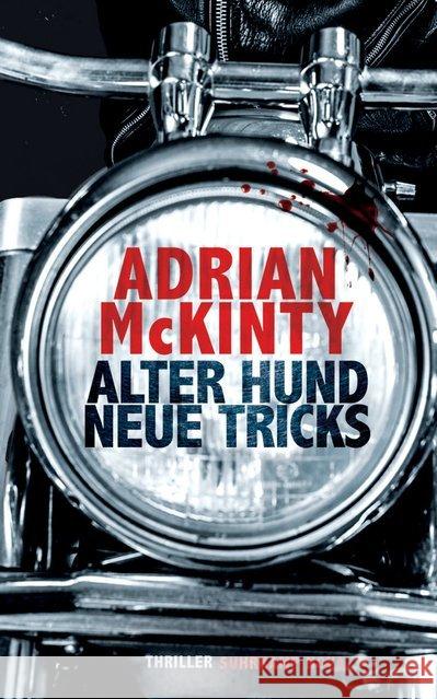 Alter Hund, neue Tricks : Thriller McKinty, Adrian 9783518470602 Suhrkamp