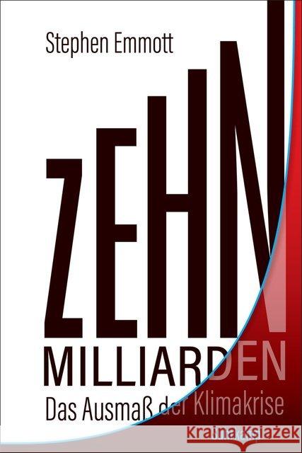 Zehn Milliarden : Das Ausmaß der Klimakatastrophe Emmott, Stephen 9783518470848 Suhrkamp