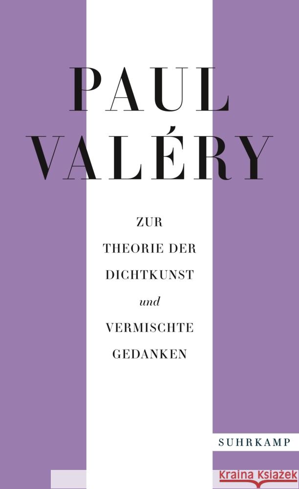 Paul Valéry: Zur Theorie der Dichtkunst und vermischte Gedanken Valéry, Paul 9783518472187