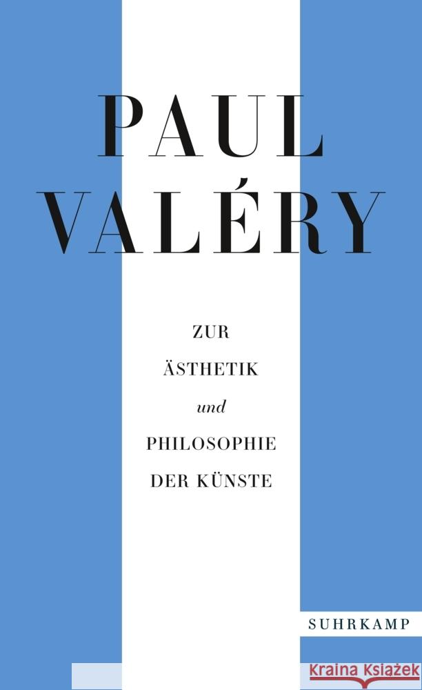 Paul Valéry: Zur Ästhetik und Philosophie der Künste Valéry, Paul 9783518472194