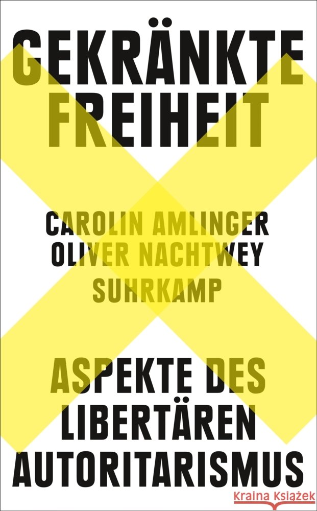 Gekränkte Freiheit Amlinger, Carolin, Nachtwey, Oliver 9783518473634 Suhrkamp
