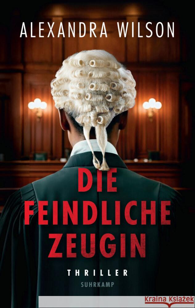 Die feindliche Zeugin Wilson, Alexandra 9783518474860