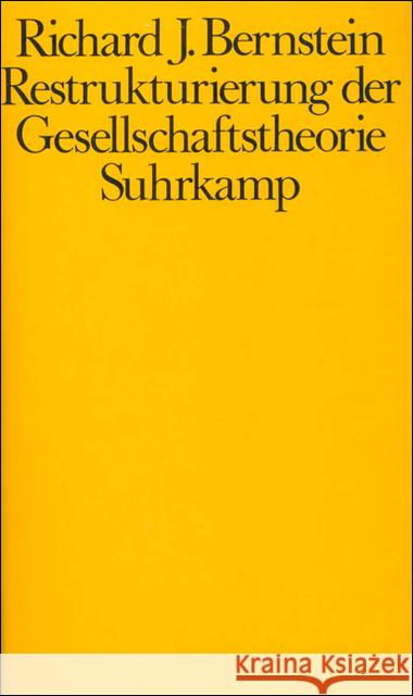 Restrukturierung der Gesellschaftstheorie Bernstein, Richard J.   9783518571187 Suhrkamp