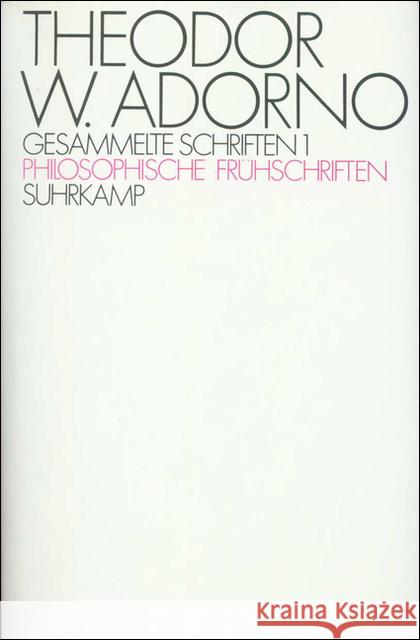Philosophische Frühschriften Adorno, Theodor W. Tiedemann, Rolf  9783518572160