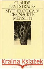 Der nackte Mensch, 2 Tle. : Deutsche Erstausgabe Lévi-Strauss, Claude   9783518574096 Suhrkamp