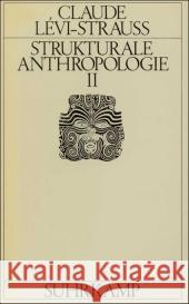 Strukturale Anthropologie. Tl.2 Lévi-Strauss, Claude   9783518574317 Suhrkamp