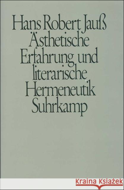 Ästhetische Erfahrung und literarische Hermeneutik Jauß, Hans R. 9783518576175