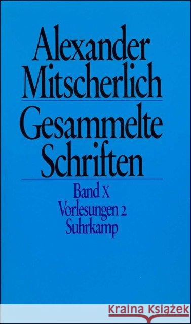 Vorlesungen. Tl.2 : Hrsg. v. Max Looser Mitscherlich, Alexander 9783518576465 Suhrkamp