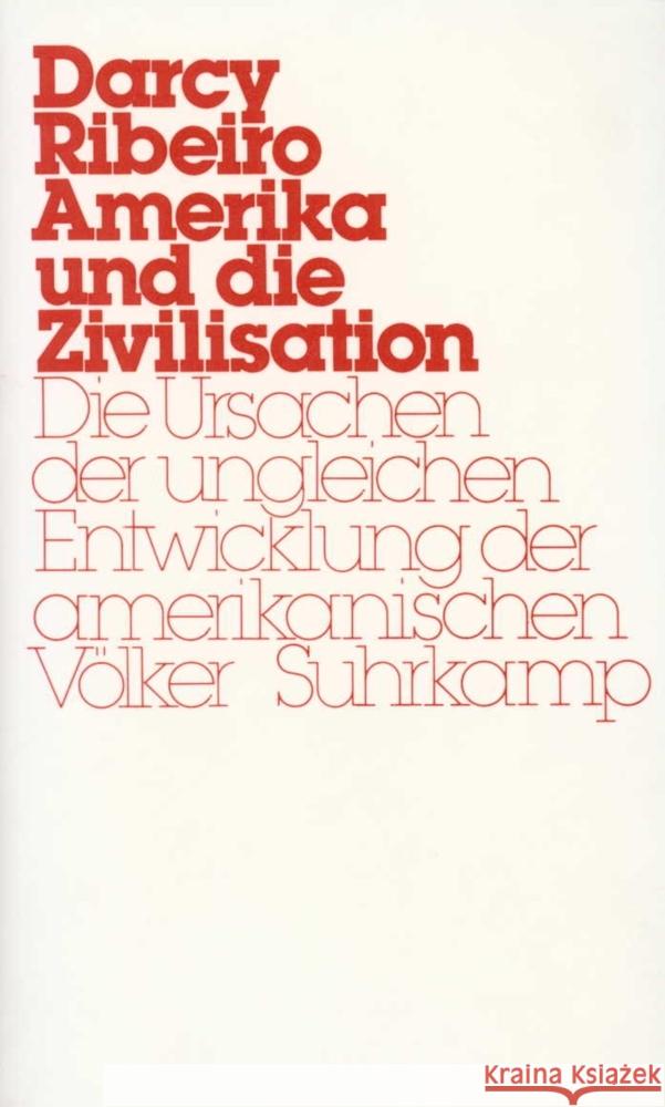 Amerika und die Zivilisation Ribeiro, Darcy 9783518577110 Suhrkamp Verlag