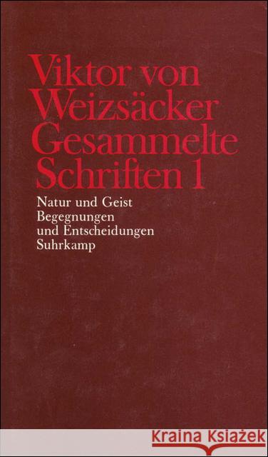 Natur und Geist; Begegnungen und Entscheidungen Weizsäcker, Viktor von Achilles, Peter Janz, Dieter 9783518577202