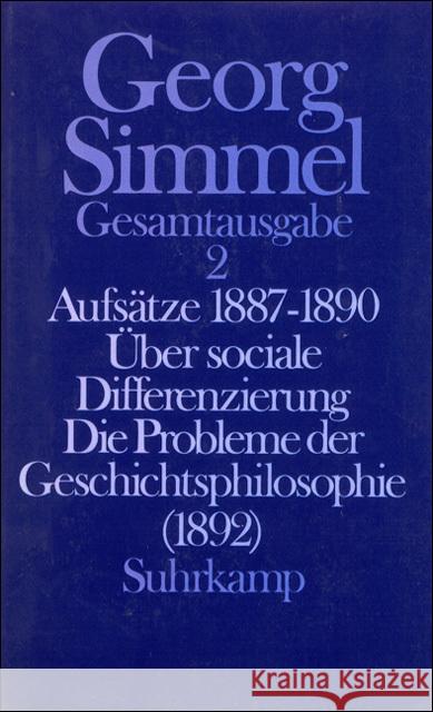 Aufsätze 1887-1890. Über sociale Differenzierung. Die Probleme der Geschichtsphilosophie (1892) Simmel, Georg 9783518579527 Suhrkamp