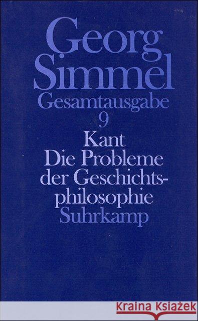 Kant : Die Probleme der Geschichtsphilosophie 1905/1907. Hrsg. v. Guy Oakes u. Kurt Röttgers Simmel, Georg 9783518579596 Suhrkamp