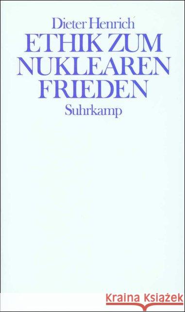 Ethik zum nuklearen Frieden Henrich, Dieter 9783518580172