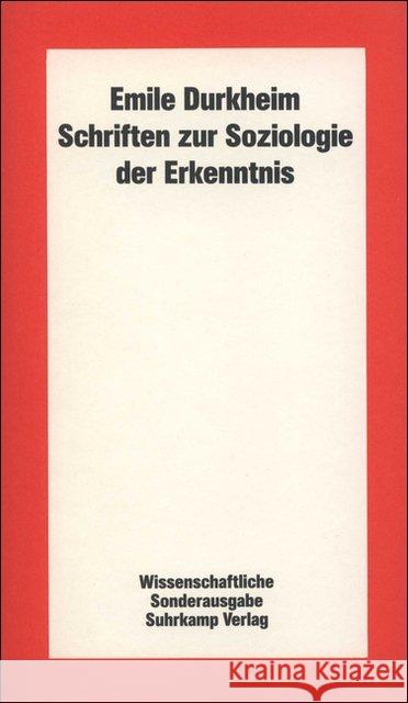 Schriften zur Soziologie der Erkenntnis : Hrsg. v. Hans Joas Durkheim, Émile 9783518580738 Suhrkamp