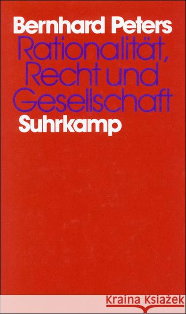 Rationalität, Recht und Gesellschaft Peters, Bernhard 9783518580790 Suhrkamp