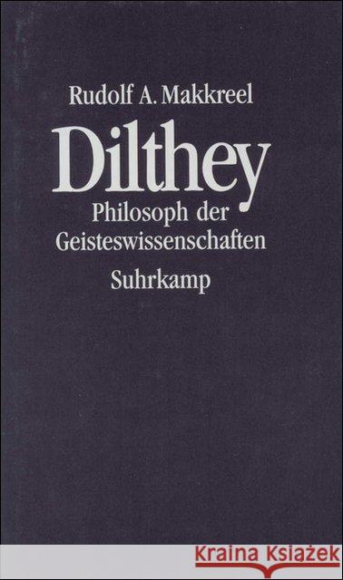 Dilthey : Philosoph der Geisteswissenschaften Makkreel, Rudolf A. 9783518580882