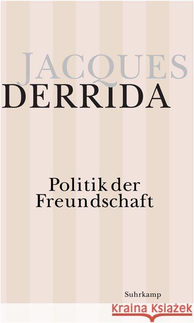 Politik der Freundschaft Derrida, Jacques 9783518582848 Suhrkamp