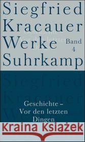 Geschichte - Vor den letzten Dingen Kracauer, Siegfried Mülder-Bach, Inka Belke, Ingrid 9783518583340 Suhrkamp