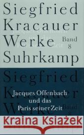 Jacques Offenbach und das Paris seiner Zeit Kracauer, Siegfried Belke, Ingrid Mülder-Bach, Inka 9783518583388 Suhrkamp