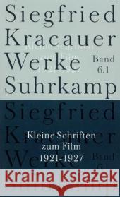 Kleine Schriften zum Film, 3 Tle. : 1921-1927; 1928-1931; 1932-1961 Kracauer, Siegfried Mülder-Bach, Inka Belke, Ingrid 9783518583463