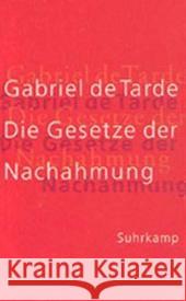 Die Gesetze der Nachahmung Tarde, Gabriel de 9783518583678 Suhrkamp