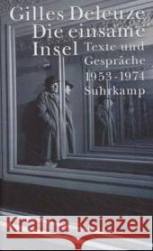 Die einsame Insel : Texte und Gespräche 1953 bis 1974 Deleuze, Gilles 9783518583746