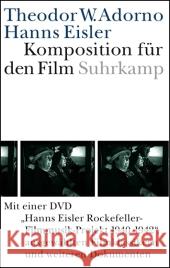 Komposition für den Film, m. DVD : DVD enth. 'Hans Eislers Rockefeller Filmmusik-Projekt 1940-1942', ausgewählte Filmklassiker und weitere Dokumente Adorno, Theodor W. Eisler, Hanns  9783518584613
