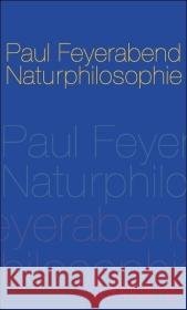 Naturphilosophie Feyerabend, Paul Heit, Helmut Oberheim, Eric 9783518585146 Suhrkamp